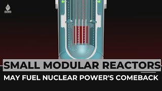 How small modular reactors may fuel nuclear power's comeback