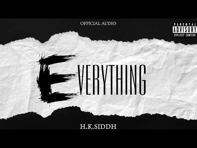 EVERYTHING -H.K.SIDDH ( DRILL RAP ) AUDIO MUSIC class=