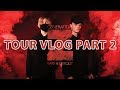 BEST TOUR OF OUR LIVES!!! TOUR VLOG PART 2