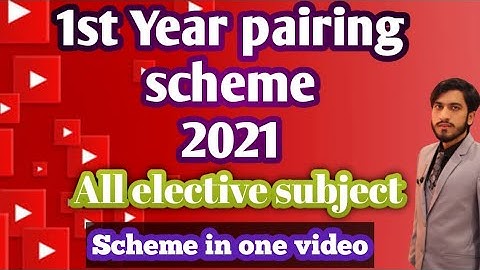 FSC part 1 Elective subjects pairing scheme 2021 | Bio,chem,physics, pairing scheme 2021