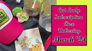 Cats in Bloom | Cat Lady Subscription Box Unboxing March 2024