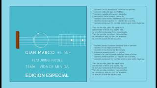 Miniatura de vídeo de "Gian Marco Ft.  Nicole  - Vida de mi vida   #Libre - Edición Especial (Audio)"