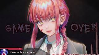 Nightcore - Game Over - (Lyrics)