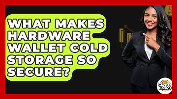 What Makes Hardware Wallet Cold Storage So Secure? - CryptoBasics360.com