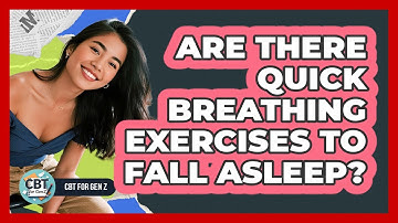 Are There Quick Breathing Exercises To Fall Asleep?