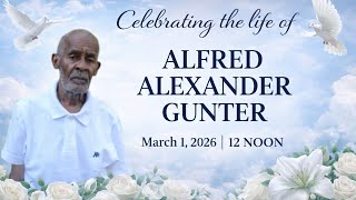 Celebrating the Life of Alfred Alexander Gunter | Funeral Service | March 1, 2026 | 12:00 Noon