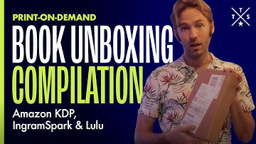 Unboxing KDP vs. IngramSpark vs. Lulu Print-on-Demand Self-Published Books
