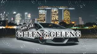 SENTAK GELENG GELENG VIRAL TIKTOK (REMIX) KVNSKY 🔥