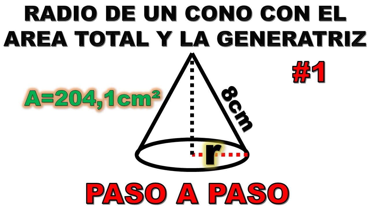 COMO HALLAR EL RADIO DE UN CONO CON EL AREA TOTAL Y LA GENERATRIZ Paso a paso