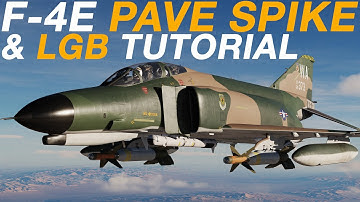 Analogue Voodoo Magic?! DCS F-4E Phantom II Pave Spike & LGB Tutorial!