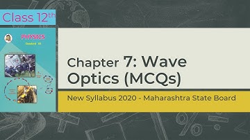 Class 12th Physics | Chp 7 : Wave Optics | Textbook MCQs | Maharashtra Board | PHQ