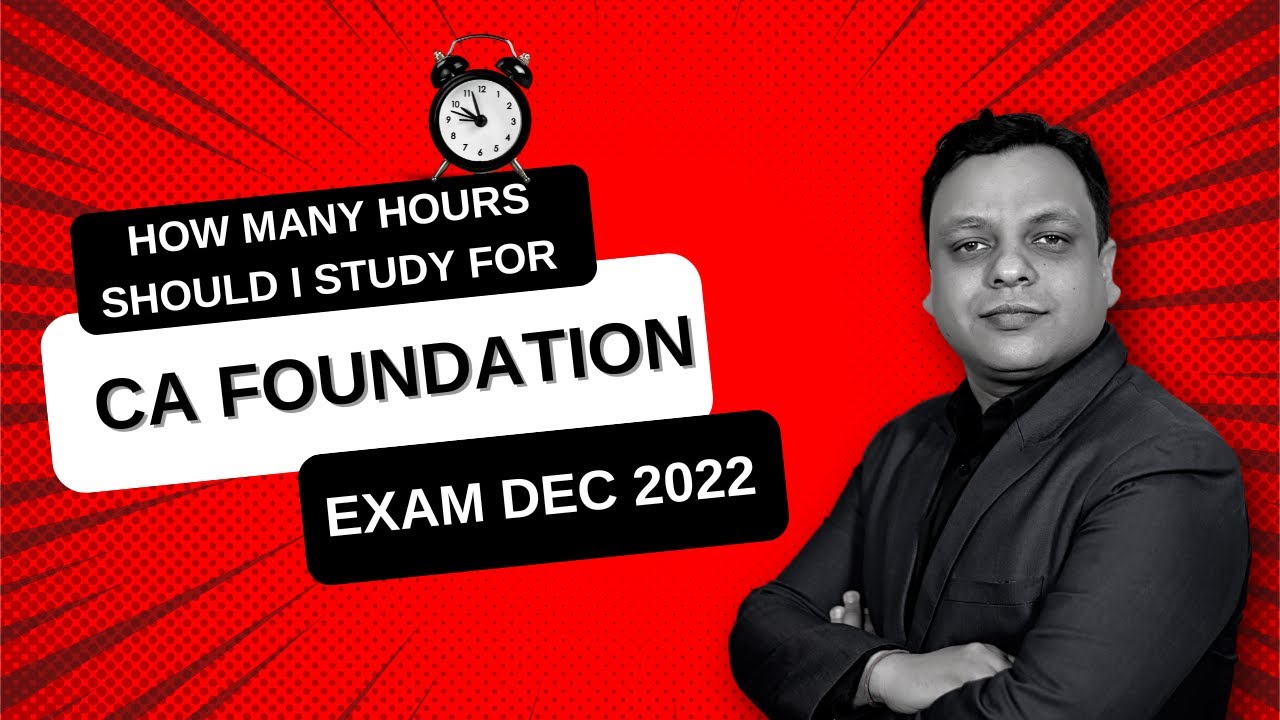 How Many Hours Should I Study For CA FOUNDATION DEC 2022 Exam? 🤔🕰️ 