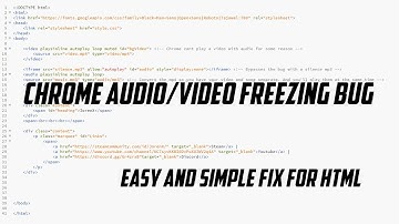 Audio and video freezing/not working on chrome HTML Fix
