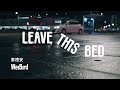 Miniature de la vidéo de la chanson Leave This Bed