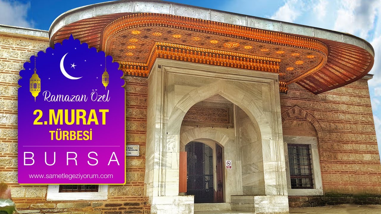 ☪️ 2. Murat Türbesi (Sesli Anlatım)