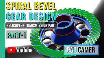 PART-1 : Spiral Bevel Gear Design  Helicopter Transmission Part | SolidWorks Tutorial | CAD CAMER