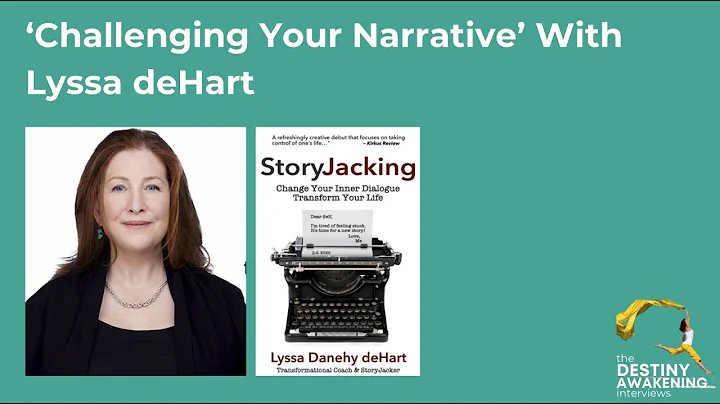 'Challenging Your Narrative' With Lyssa deHart Des...