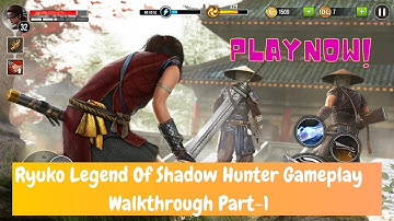 Ryuko Legend Of Shadow Hunter Gameplay Walkthrough Part-1