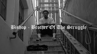 Bishop Snow - Brother Of The Struggle Official Video