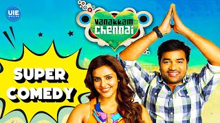 Vanakkam Chennai Super Comedy | Super Comedy | Shiva | Priya Anand | Santhanam | Rahul Ravindran