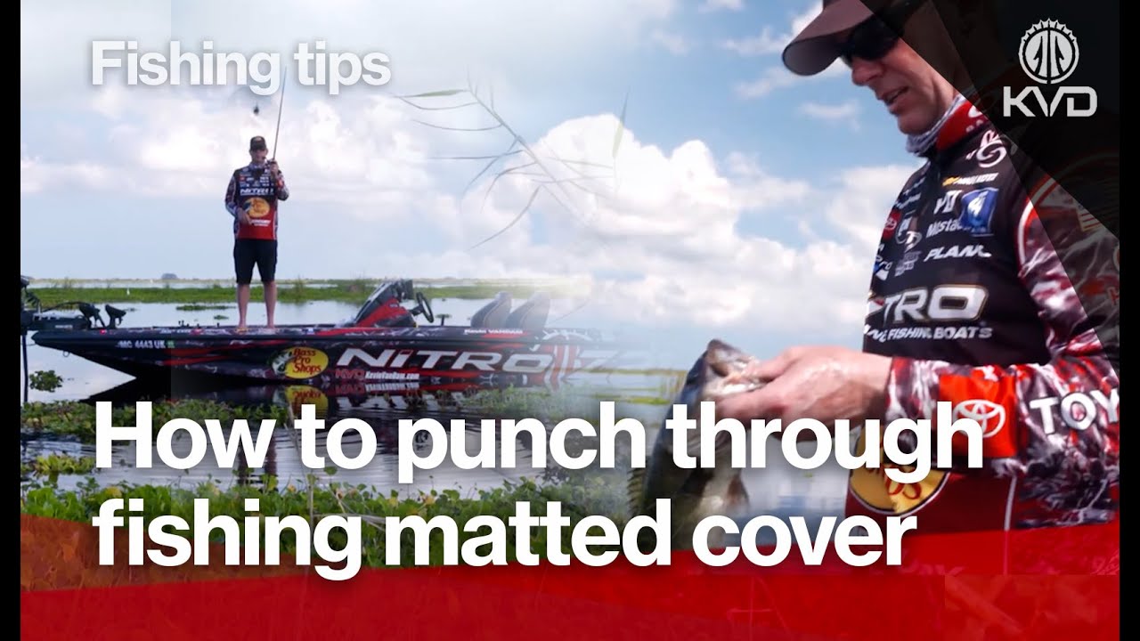 Have more than one thick vegetation setups to punch through – with Kevin VanDam