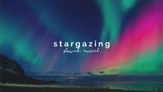 kygo - stargazing ft. justin jesso (slowed + reverb)