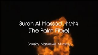 Surah Al-Masad سُوۡرَةُ المَسَد Sheikh Maher Al Muaiqly - English & Arabic Translation