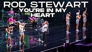 ROD STEWART - "YOU'RE IN MY HEART" LIVE!!! 2023