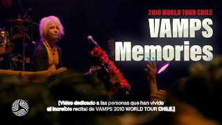 VAMPS - MEMORIES「LIVE 2010 WORLD TOUR CHILE」Sub Español