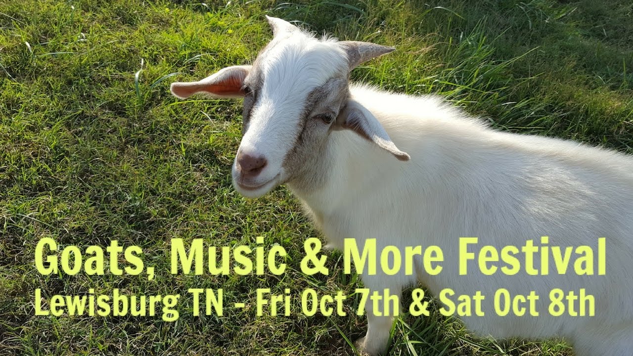 Goats Music & More Festival Lewisburg TN YouTube