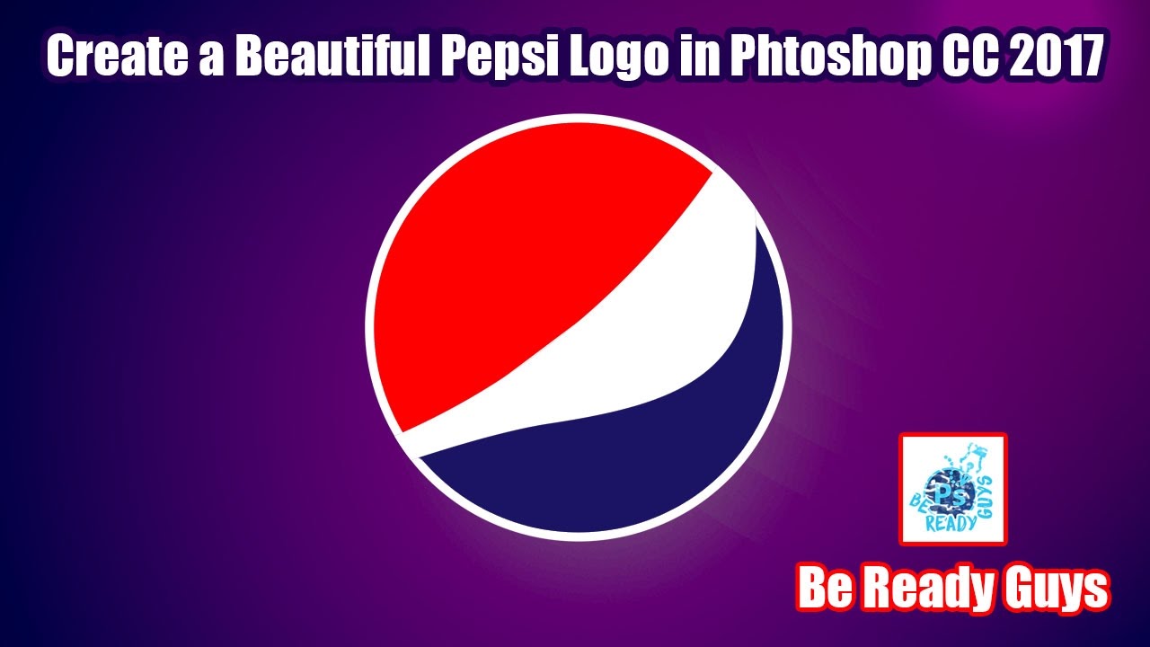 How To Design New Pepsi Logo In Photoshop CC 2107 | Be Ready Guys - YouTube