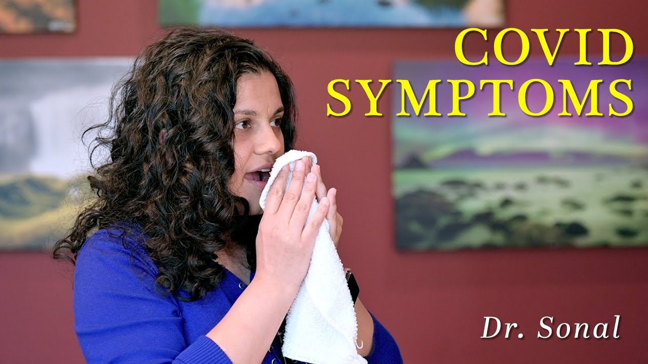 COVID Symptoms during Coronavirus Pandemic with Dr. Sonal