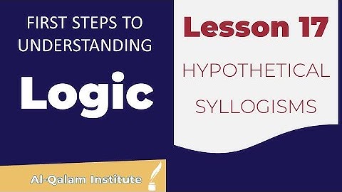 FSTU Logic | Lesson 17, Pure Hypothetical Syllogism