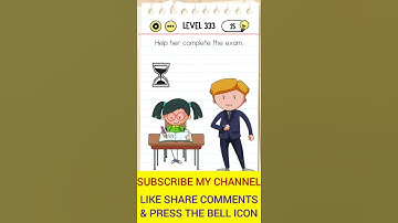 Help her complete the exam. [] Brain Test [] Level 333 [] Gaming