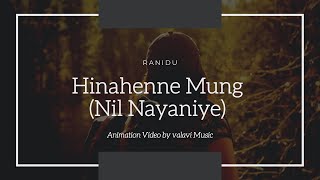 Hinahenne Mung Nil Nayaniye - Ranidu Music Video By Valavi Music