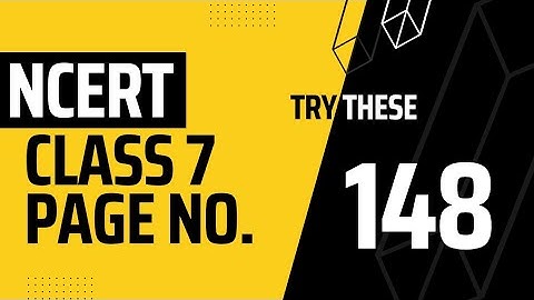 TRY THESE || CLASS 7 || PG NO. 148 || NCERT MATHS || LET