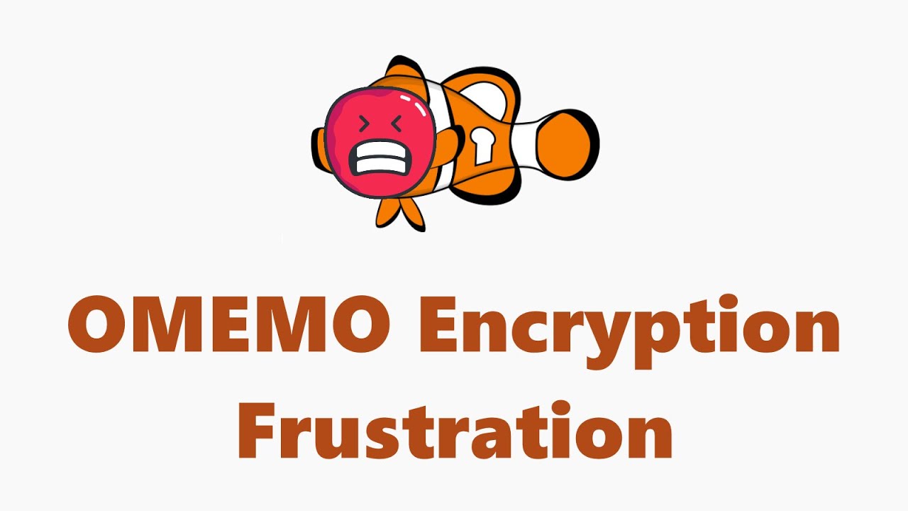 XMPP: OMEMO Encryption Frustration - YouTube