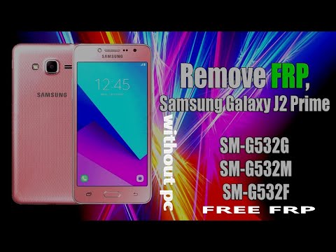 Samsung J2 Prime (G532G) FRP Bypass Final Update Without PC/2022