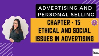 Chapter 15 / Ethical and social issues in Advertising / Bcom hons / 6TH & 5th Semester / 2022