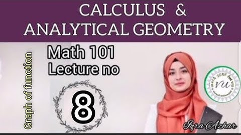Calculus and Analytical Geometry mth101 lecture 8|mth 101|#mth101||graphs of function