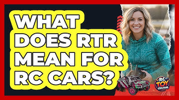 What Does RTR Mean For RC Cars?