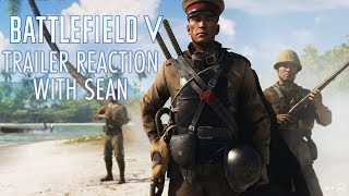 Battlefield V: War in the Pacific trailer - Reaction with Sean