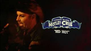 Mötley Crüe - Red Hot - Carnival Of Sins (Live) [ Audio]