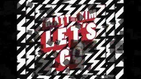Matt & Kim-Let