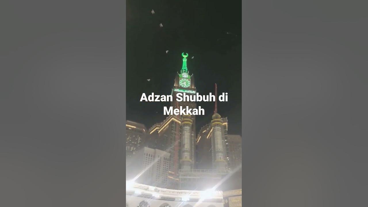 Adzan Subuh hari ini di Mekkah #viralvideo #mekkah #shubuh Adzan Subuh hari ini di Mekkah #viralvideo #mekkah #shubuh