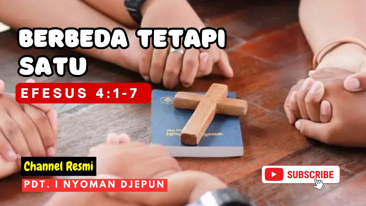 Berbeda Tetapi Satu | EFESUS 4:1-7