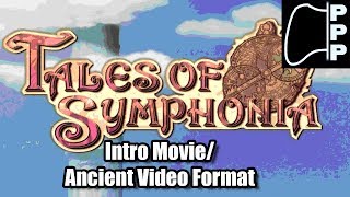[PPP] Tales of Symphonia Intro [Ancient Video Format @256 Colors]