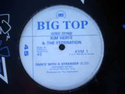 Kim Herte — Kim Herte & The Federation - Dance With A Stranger (Eastenders Rap Mix).1986