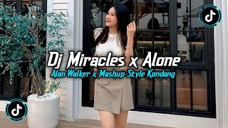 DJ MIRACLES X ALONE ALAN WALKER X MELODY HABIBI X MASHUP STYLE KONDANG SLOW BASS REMIX VIRAL TIKTOK