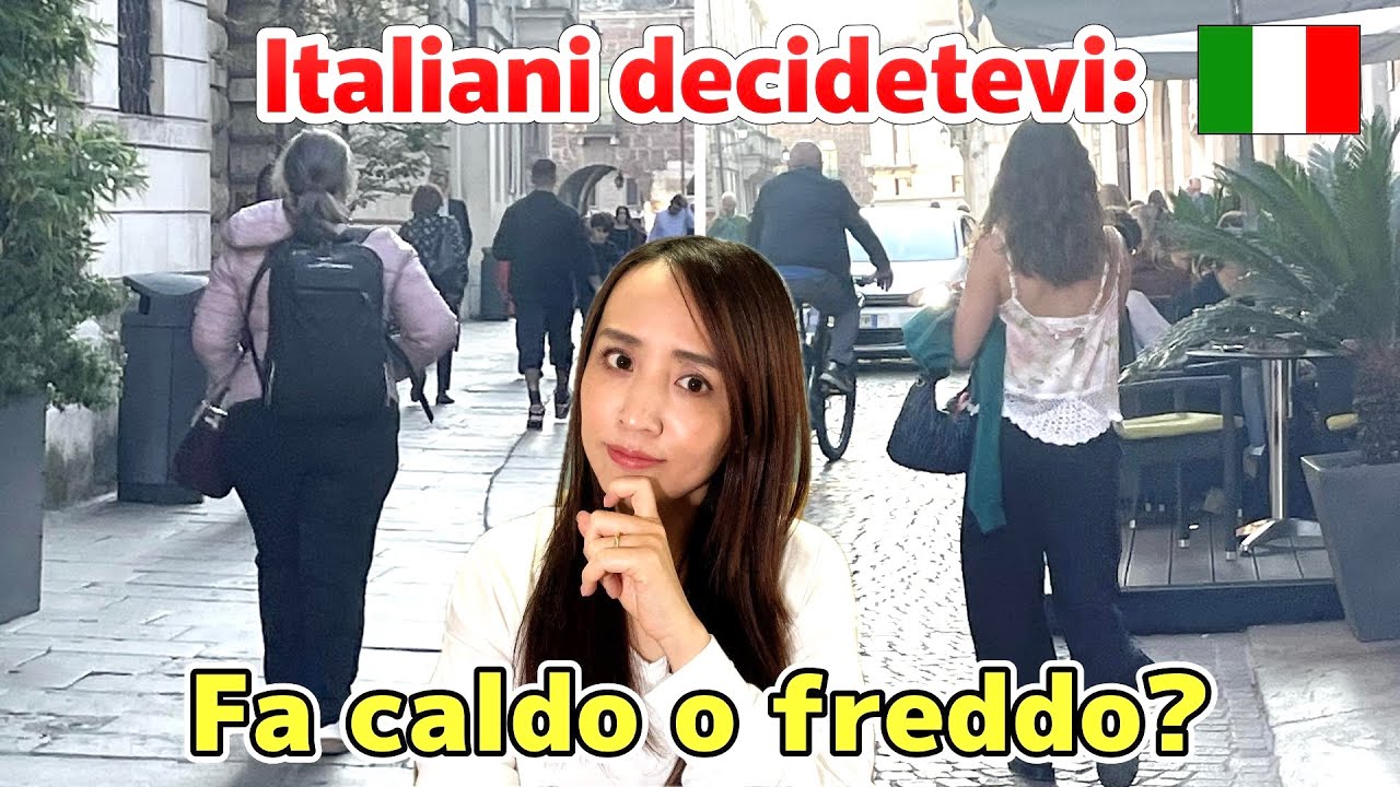 Vedo gente con piumino e canottiera- SOLO in Italia?!